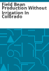 Field_bean_production_without_irrigation_in_Colorado