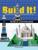 Build it! World landmarks: make supercool models with your favorite Lego parts: volume 4 by Kemmeter, Jennifer