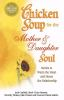 Chicken_soup_fot_the_mother___daughter_soul