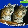 Who_lives_in_a_deep__dark_cave_