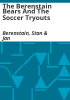 The_Berenstain_Bears_and_the_Soccer_Tryouts