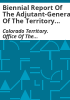 Biennial_report_of_the_Adjutant-General_of_the_Territory_of_Colorado__for_the_two_years_ending_Dec__31__1869