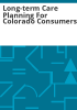 Long-term_care_planning_for_Colorado_consumers
