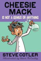 Cheesie_Mack_is_not_a_genius_or_anything