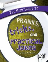 The_kids__guide_to_pranks__tricks__and_practical_jokes
