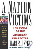 A_nation_of_victims__the_decay_of_the_American_character