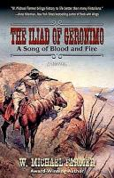 The_Iliad_of_Geronimo__a_song_of_blood_and_fire