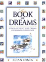 The_book_of_dreams___how_to_interpret_your_dreams_and_harness_their_power