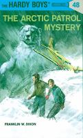 The arctic patrol mystery by Dixon, Franklin W