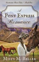 A pony express romance by Beller, Misty M