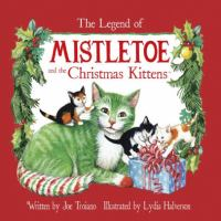 The_legend_of_Mistletoe_and_the_Christmas_kittens